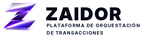Zaidor · Plataforma de orquestación de transacciones